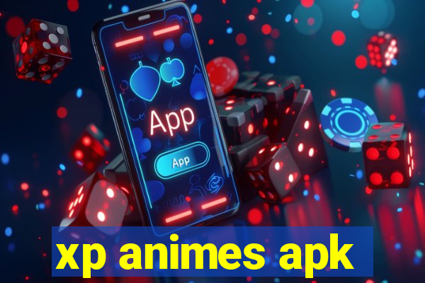 xp animes apk